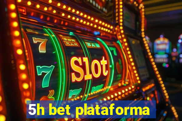 5h bet plataforma